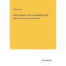 Official Report of the Proceedings of the National Insurance Convention