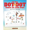 The Best Dot to Dot Games for Little Boys Activity Book