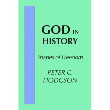 God in History: Shapes of Freedom