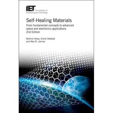 Self-Healing Materials: From Fundamental Concepts to Advanced Space and Electronics Applications