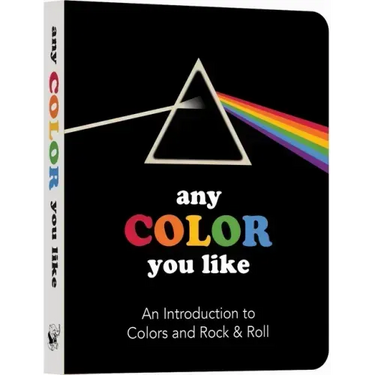 Any Color You Like Board Book: An Introduction to Colors and Rock & Roll