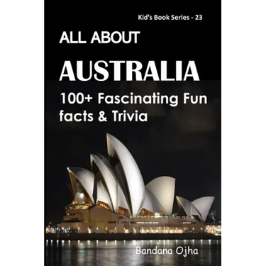 All about Australia: 100+ Fascinating Fun Facts & Trivia