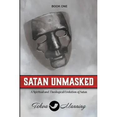Satan Unmasked: A Spiritual and Theological Evolution of Satan