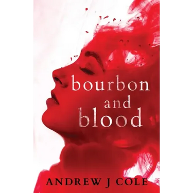 Bourbon and Blood