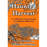 Haunted Harvest: a collection of eerie poems to celebrate Halloween