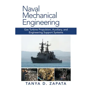 Naval Mechanical Engineering: Gas Turbine Propulsion, Auxiliary, and Engineering Support Systems
