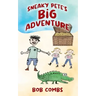 Sneaky Pete's Big Adventure