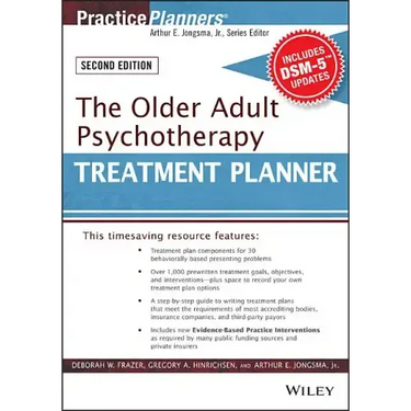 The Older Adult Psychotherapy Treatment Planner, with Dsm-5 Updates, 2nd Edition