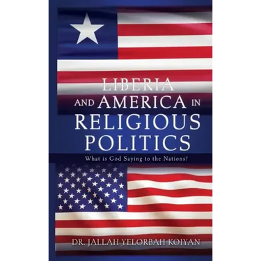 Liberia and America in Religious Politics: What is God Saying to the Nations?