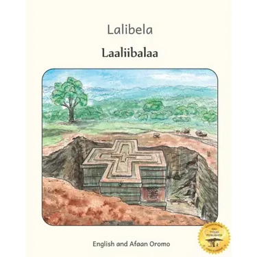 Lalibela: Rock-Hewn Churches of Ethiopia in Afaan Oromo and English