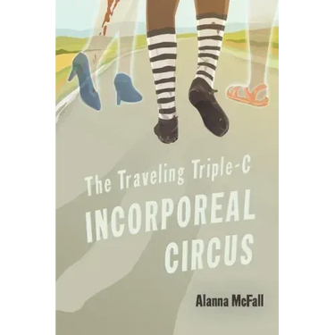 The Traveling Triple-C Incorporeal Circus