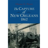 The Capture of New Orleans 1862