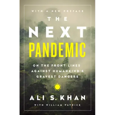 The Next Pandemic: On the Front Lines Against Humankind¿s Gravest Dangers