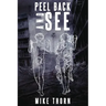 Peel Back and See