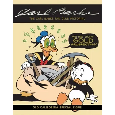 The Carl Barks Fan Club Pictorial: Old California Special Issue
