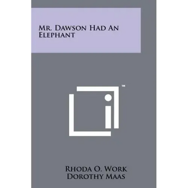 Mr. Dawson Had an Elephant