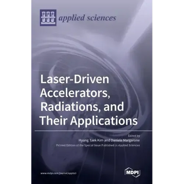 Laser-Driven Accelerators, Radiations, and Their Applications