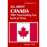 All about Canada: 100+ Facsinating Fun Facts & Trivia