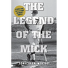 The Legend of the Mick: Stories and Reflections on Mickey Mantle