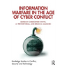 Information Warfare in the Age of Cyber Conflict