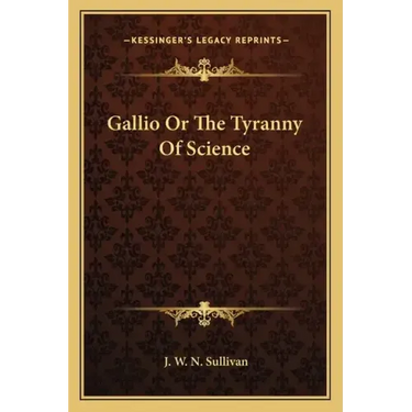 Gallio or the Tyranny of Science
