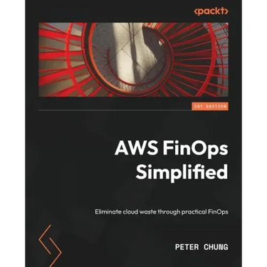 AWS FinOps Simplified: Eliminate cloud waste through practical FinOps