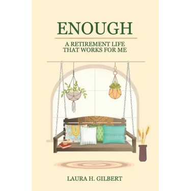 Enough: A Retirement Life That Works for Me