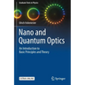 Nano and Quantum Optics: An Introduction to Basic Principles and Theory