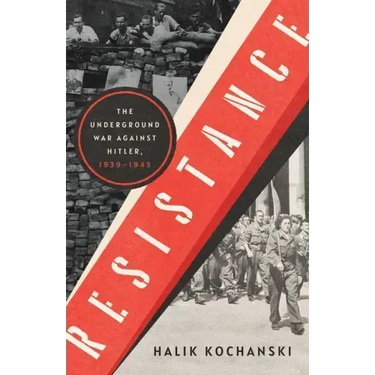 Resistance: The Underground War Against Hitler, 1939-1945