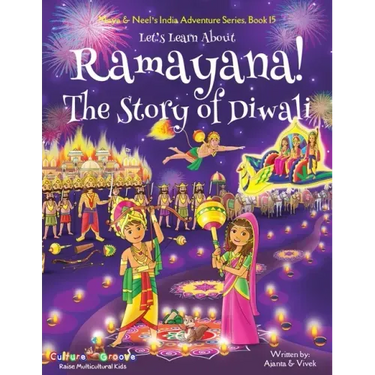 Let's Learn About Ramayana! The Story of Diwali (Maya & Neel's India Adventure Series, Book 15)
