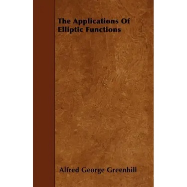The Applications Of Elliptic Functions
