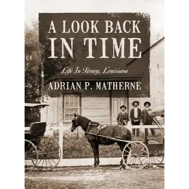 A Look Back In Time: Life In Bourg, Louisiana