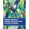 Nature Scenes, Plants, Flowers and Forest Animals Adult Coloring Books Landscapes Edition