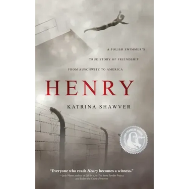 Henry: A Polish Swimmer's True Story of Friendship from Auschwitz to America