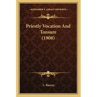 Priestly Vocation and Tonsure (1908)