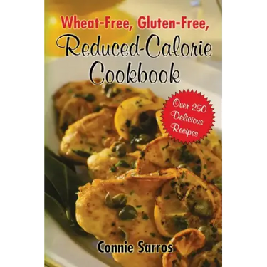 Wheat-Free, Gluten-Free Reduced Calorie Cookbook