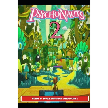 Psychonauts 2 Guide & Walkthrough and MORE !