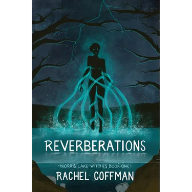 Reverberations: Norris Lake Witches Book One