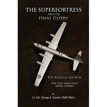 The Superfortress and Its Final Glory