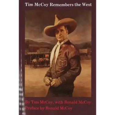 Tim McCoy Remembers the West