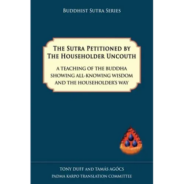 The Sutra Petitioned by the Householder Uncouth
