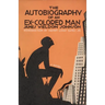The Autobiography of an Ex-Colored Man