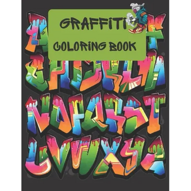 Graffiti Coloring Book: great Graffiti street art coloring book for kids and teens 2022