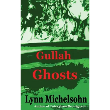 Gullah Ghosts: Stories and Folktales from Brookgreen Gardens in the South Carolina Lowcountry with Notes on Gullah Culture and Histor