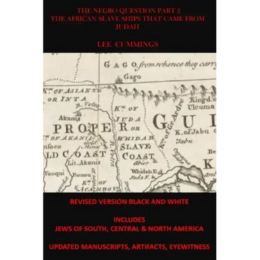 The Negro Question Part 2 the African Slave Ships That Came from Judah