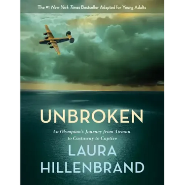 Unbroken (the Young Adult Adaptation): An Olympian's Journey from Airman to Castaway to Captive