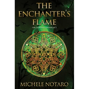 The Enchanter's Flame: The Ellwood Chronicles I