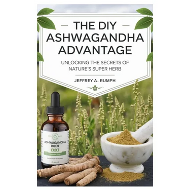 The Diy Ashwagandha Advantage: Unlocking the Secrets of Nature's Super Herb