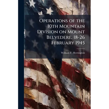 Operations of the 10th Mountain Division on Mount Belvedere, 18-26 February 1945