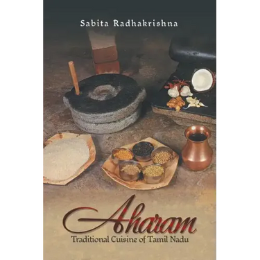 Aharam: Traditional Cuisine of Tamil Nadu